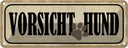 Blechschild 10x27 cm Vorsicht Hund Tier Haustier