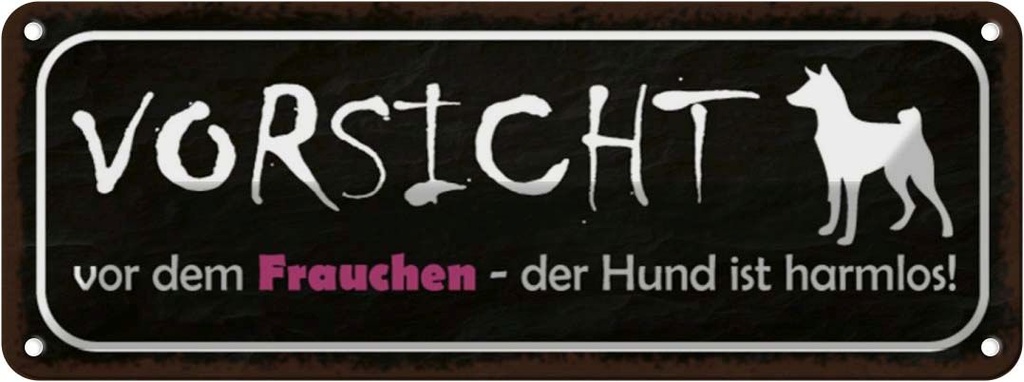 Blechschild 10x27 cm Vorsicht Frauchen Hund harmlos Tier Haustier