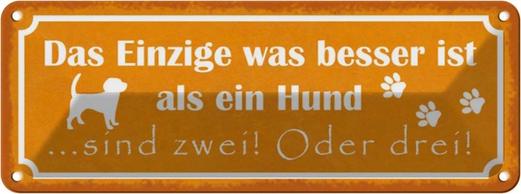 Blechschild 10x27 cm besser als ein Hund sind zwei Tier Haustier