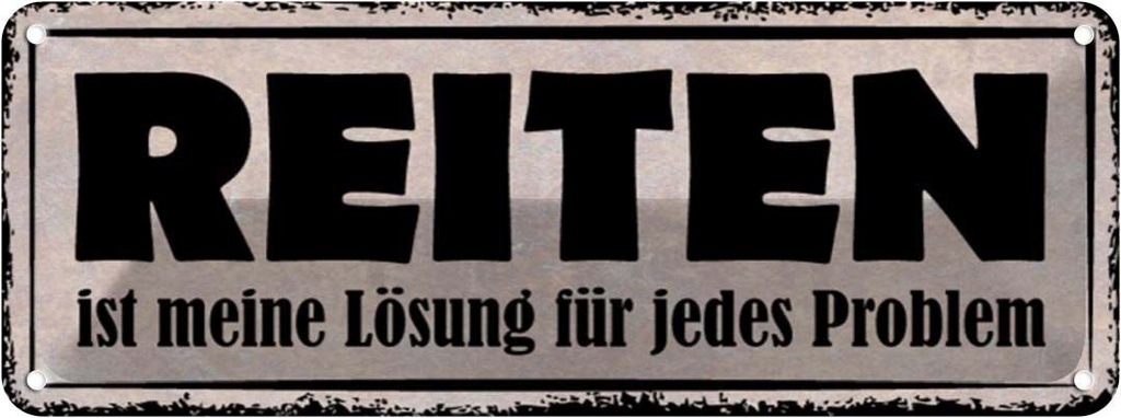 Blechschild 10x27 cm Reiten Lösung für jedes Problem Spruch Zitat