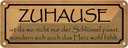 Blechschild 10x27 cm Zuhause wo das Herz wohl fühlt Spruch Zitat