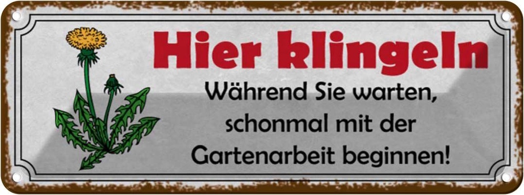 Blechschild 10x27 cm hier klingeln Gartenarbeit Spruch Zitat