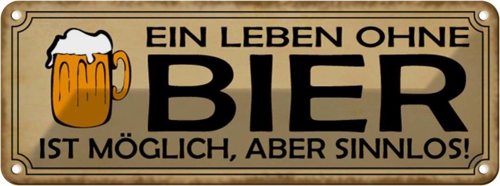 Blechschild 10x27 cm Leben ohne Bier möglich sinnlos Spruch Zitat