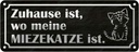 Blechschild 10x27 cm Zuhause wo meine Miezekatze ist Spruch Zitat