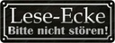 Blechschild 10x27 cm Lese-Ecke bitte nicht stören Warnschild Hinweisschild Sicherheit Vorsicht