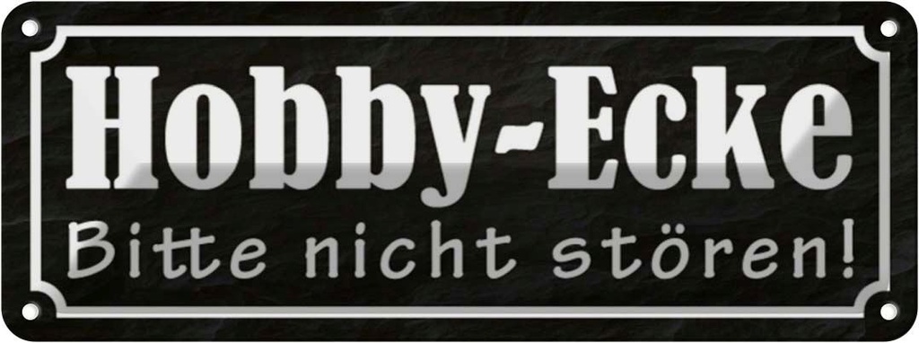 Blechschild 10x27 cm Hobby-Ecke bitte nicht stören Warnschild Hinweisschild Sicherheit Vorsicht