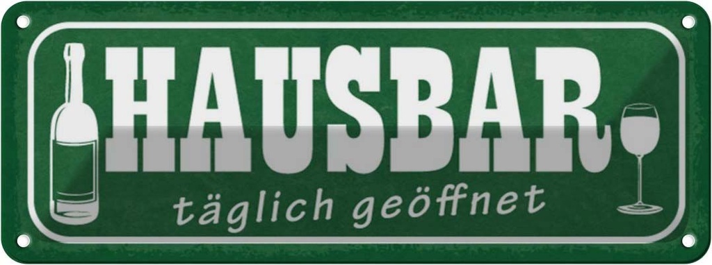 Blechschild 10x27 cm Hausbar täglich geöffnet Warnschild Hinweisschild Sicherheit Vorsicht