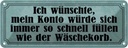 Blechschild 10x27 cm Konto schnell füllen Wäschekorb Spruch Zitat