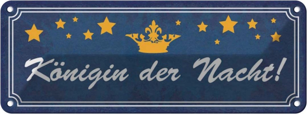Blechschild 10x27 cm Königin der Nacht Sterne Krone Dekoration Spruch Zitat
