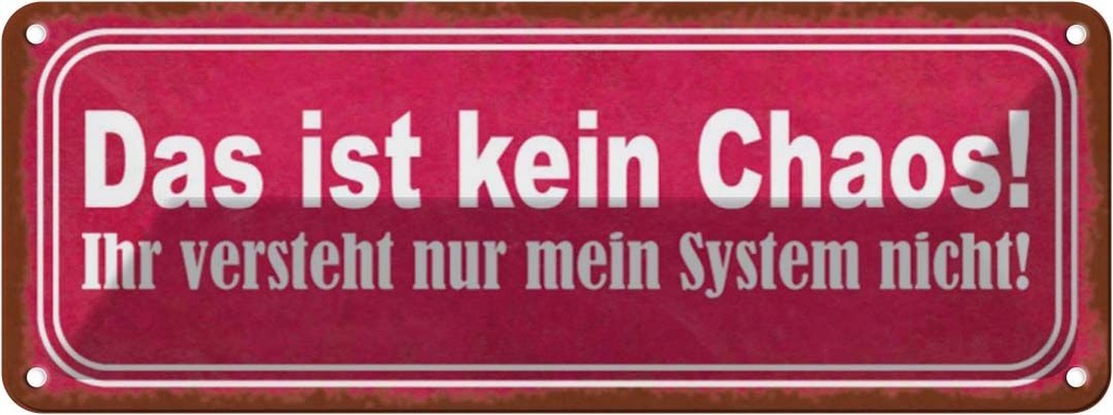 Blechschild 10x27 cm das ist kein Chaos nur System Dekoration Spruch Zitat