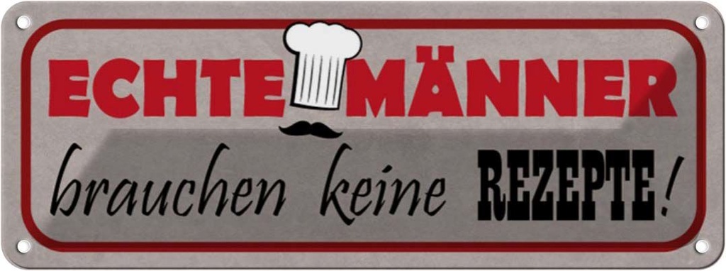 Blechschild 10x27 cm Männer brauchen keine Rezepte Frauen Spruch Zitat