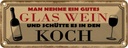 Blechschild 10x27 cm man nehme ein gutes Glas Wein Essen Trinken