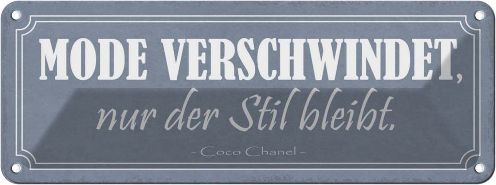 Blechschild 10x27 cm Mode verschwindet Stil bleibt Dekoration Spruch Zitat