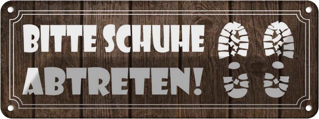 Blechschild 10x27 cm bitte Schuhe abtreten Spruch Zitat