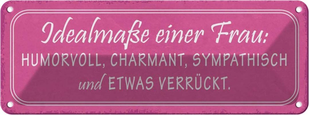 Blechschild 10x27 cm Idealmaße einer Frau humorvoll Männer Frauen Spruch Zitat