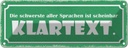 Blechschild 10x27 cm die schwerste Sprache Klartext Dekoration Spruch Zitat