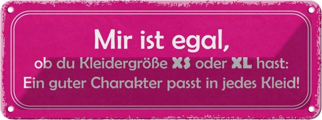 Blechschild 10x27 cm egal Kleidergröße XS oder XL Dekoration Spruch Zitat