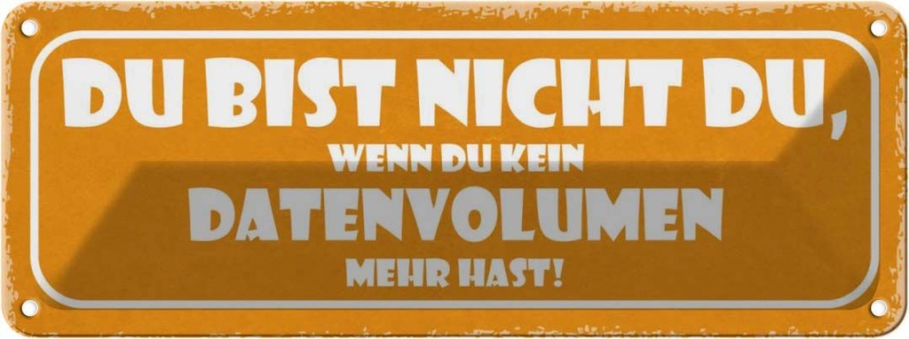 Blechschild 10x27 cm du bist nicht wenn kein Dekoration Spruch Zitat
