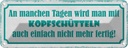 Blechschild 10x27 cm an manchen Tagen wird man mit Dekoration Spruch Zitat