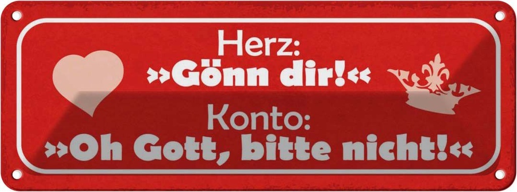 Blechschild 10x27 cm Herz Gönn dir Konto Oh Gott Dekoration Spruch Zitat