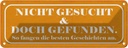 Blechschild 10x27 cm nicht gesucht doch gefunden Dekoration Spruch Zitat