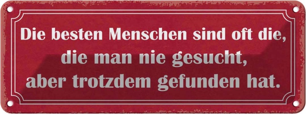 Blechschild 10x27 cm die besten Menschen sind oft Spruch Zitat