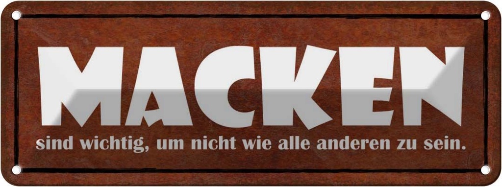 Blechschild 10x27 cm Macken sind wichtig um nicht wie Spruch Zitat