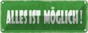 Blechschild 10x27 cm alles ist möglich Dekoration Spruch Zitat