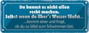 Blechschild 10x27 cm du kannst es nicht allen Recht Dekoration Spruch Zitat