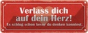 Blechschild 10x27 cm verlass dich auf dein Herz Dekoration Spruch Zitat
