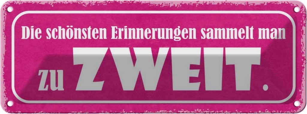 Blechschild 10x27 cm die schönsten Erinnerungen Zweit Spruch Zitat