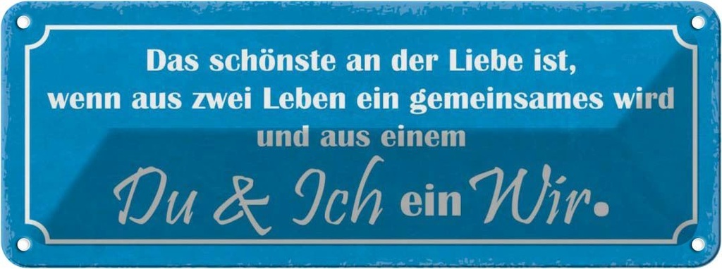 Blechschild 10x27 cm Liebe zwei Leben Du Ich ein Wir Spruch Zitat