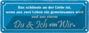 Blechschild 10x27 cm Liebe zwei Leben Du Ich ein Wir Spruch Zitat