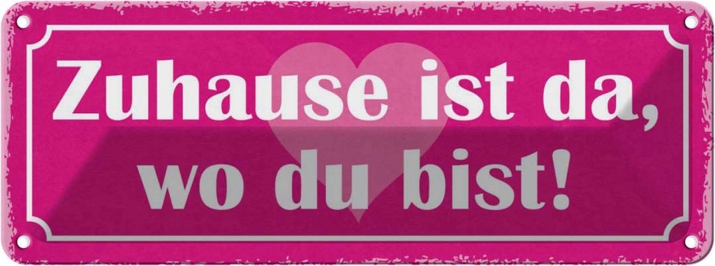 Blechschild 10x27 cm Zuhause ist da wo du bist Dekoration