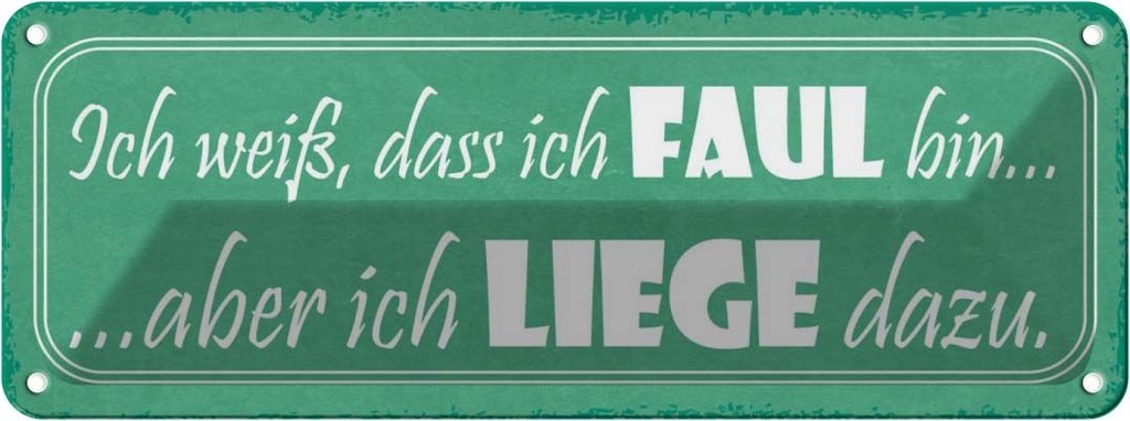 Blechschild 10x27 cm ich bin faul aber liege dazu Spruch Zitat