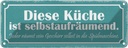 Blechschild 10x27 cm diese Küche ist selbstaufräumend Spruch Zitat