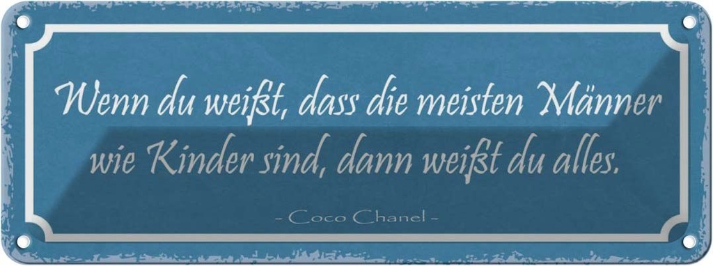 Blechschild 10x27 cm meiste Männer sind wie Kinder Frauen Spruch Zitat