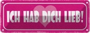 Blechschild 10x27 cm ich hab dich lieb Herz Dekoration Spruch Zitat