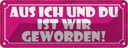 Blechschild 10x27 cm aus ich und du ist wir geworden Spruch Zitat