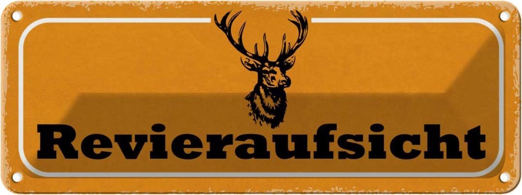 Blechschild 10x27 cm Revieraufsicht Jagd Tier Haustier Spruch Zitat