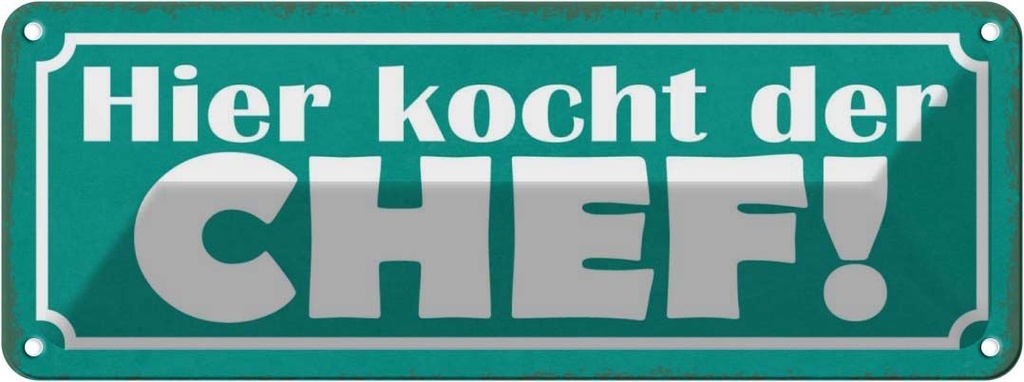 Blechschild 10x27 cm hier kocht der Chef Beruf Arbeit