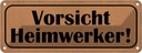 Blechschild 10x27 cm Vorsicht Heimwerker Warnschild Hinweisschild Sicherheit