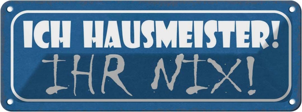 Blechschild 10x27 cm ich Hausmeister ihr nix Dekoration Spruch Zitat