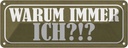 Blechschild 10x27 cm warum immer ich Dekoration Spruch Zitat