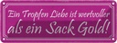 Blechschild 10x27 cm ein Tropfen Liebe wertvoller als Spruch Zitat