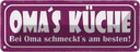 Blechschild 10x27 cm Oma`s Küche schmeckt`s am besten Opa Oma Spruch Zitat