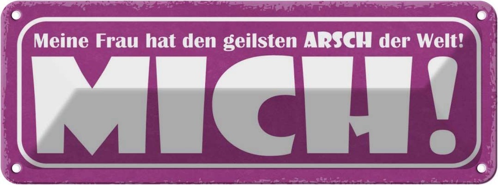 Blechschild 10x27 cm meine Frau hat geilsten Arsch Männer Frauen Spruch Zitat