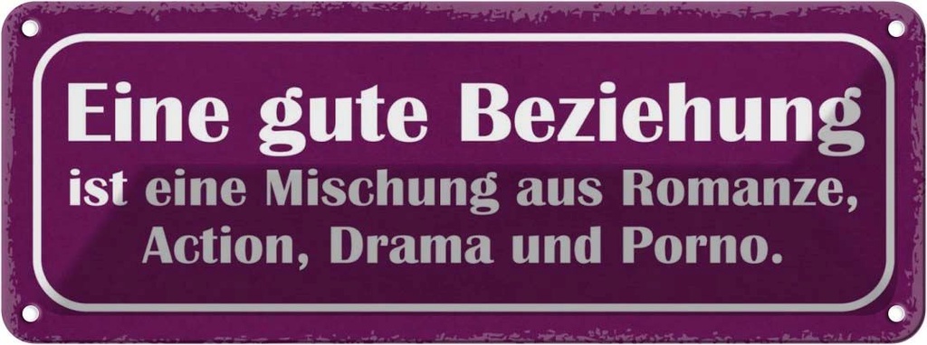 Blechschild 10x27 cm gute Beziehung ist Mischung aus Spruch Zitat