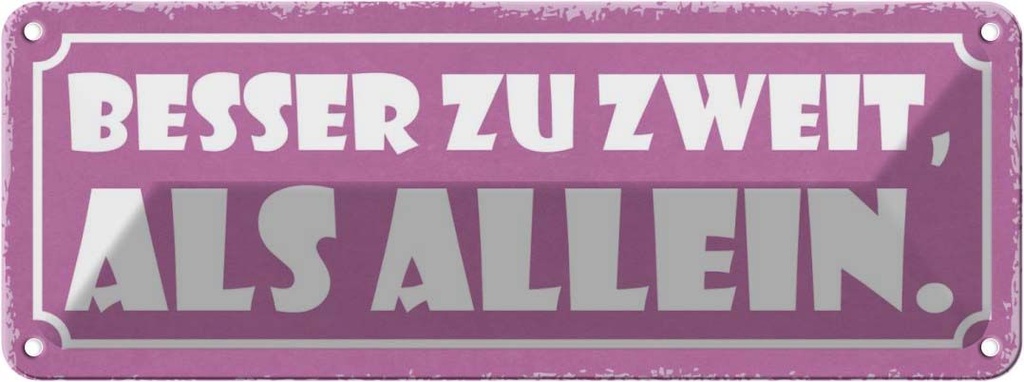 Blechschild 10x27 cm besser zu zweit als allein Dekoration Spruch Zitat