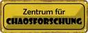 Blechschild 10x27 cm Zentrum für Chaosforschung Dekoration Spruch Zitat